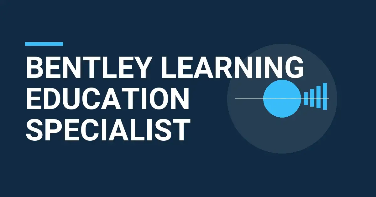 Bentley Learning Education Specialist