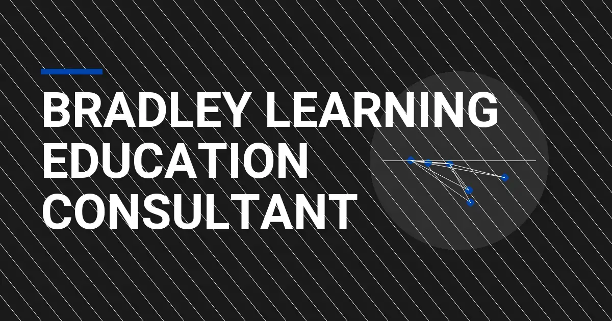 Bradley Learning Education Consultant