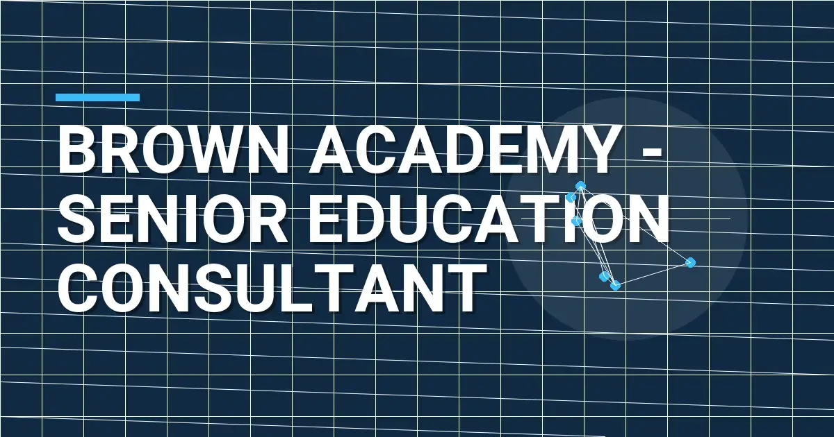 Brown Academy - Senior Education Consultant