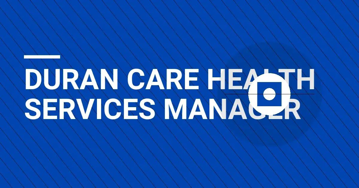 Duran Care Health Services Manager