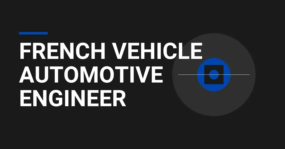 French Vehicle Automotive Engineer