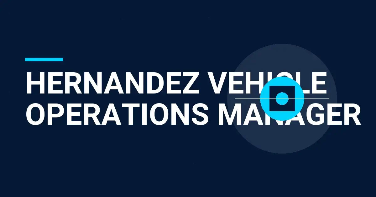 Hernandez Vehicle Operations Manager
