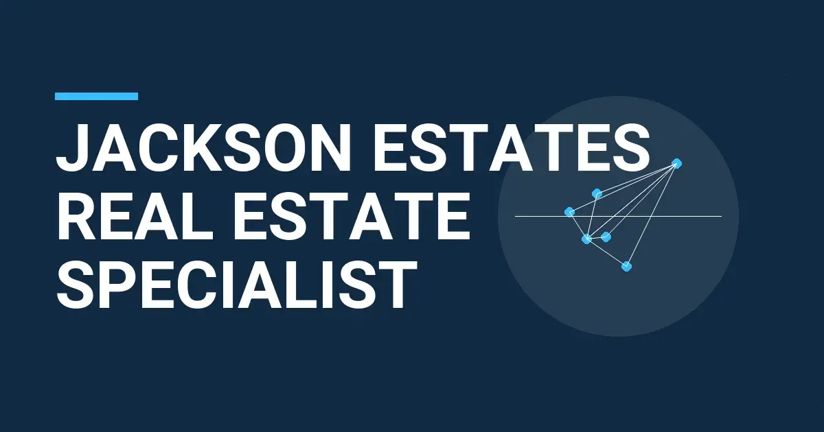 Jackson Estates Real Estate Specialist