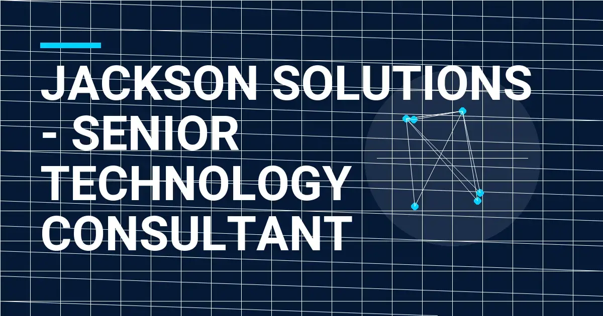 Jackson Solutions - Senior Technology Consultant