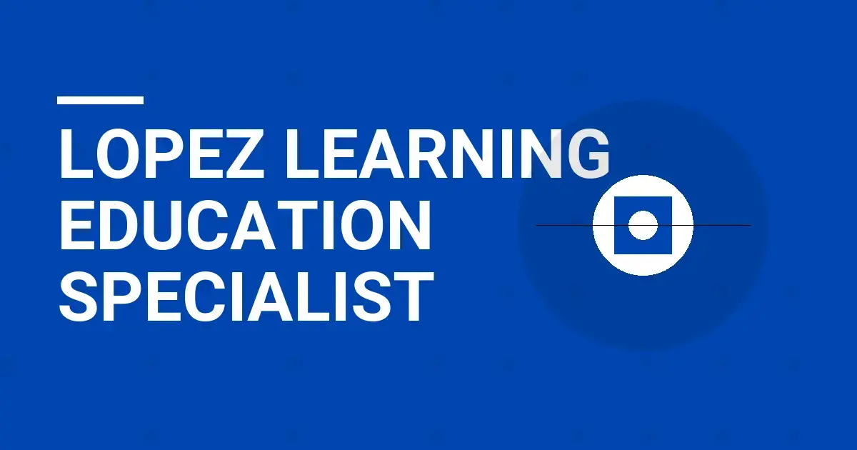 Lopez Learning Education Specialist