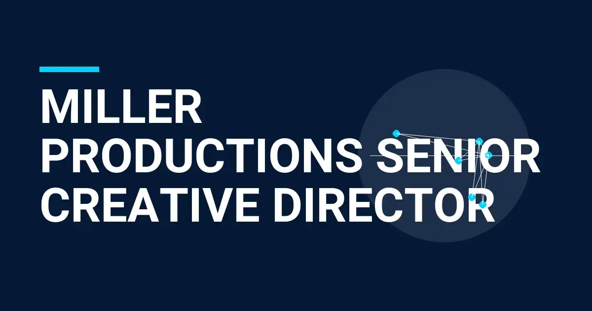 Miller Productions Senior Creative Director