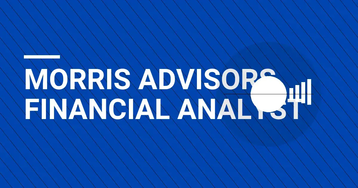Morris Advisors Financial Analyst