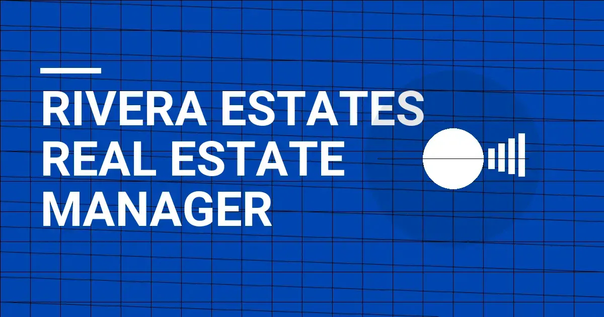 Rivera Estates Real Estate Manager