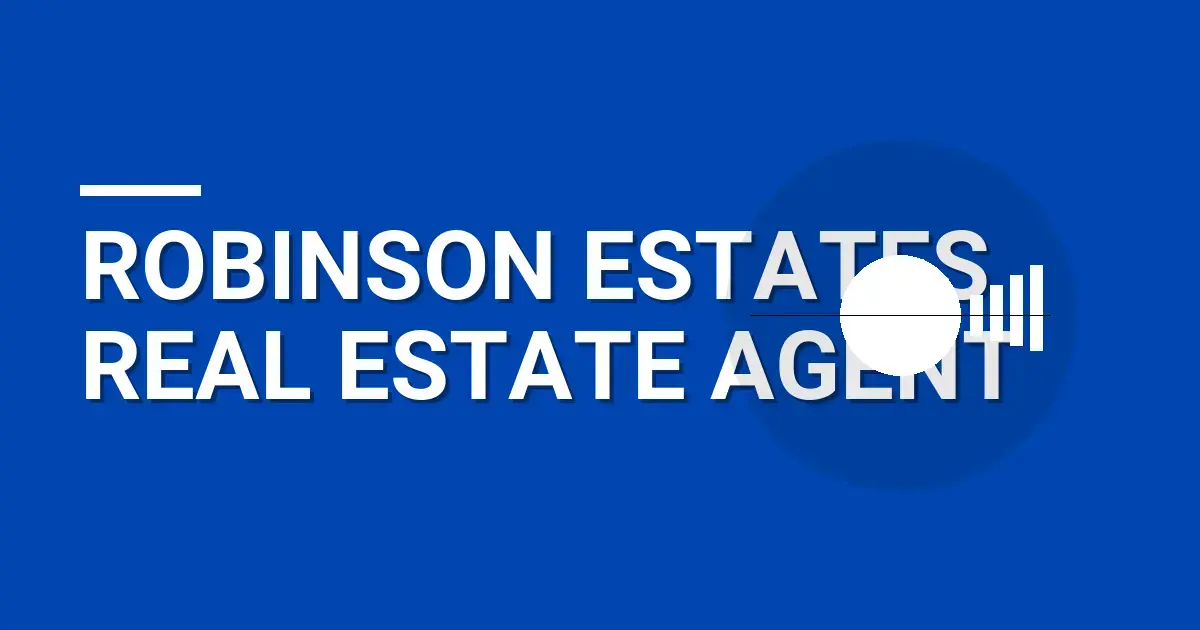 Robinson Estates Real Estate Agent