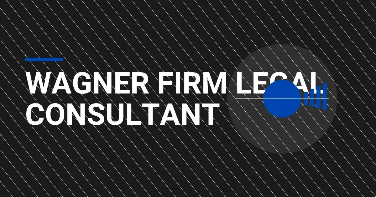 Wagner Firm Legal Consultant
