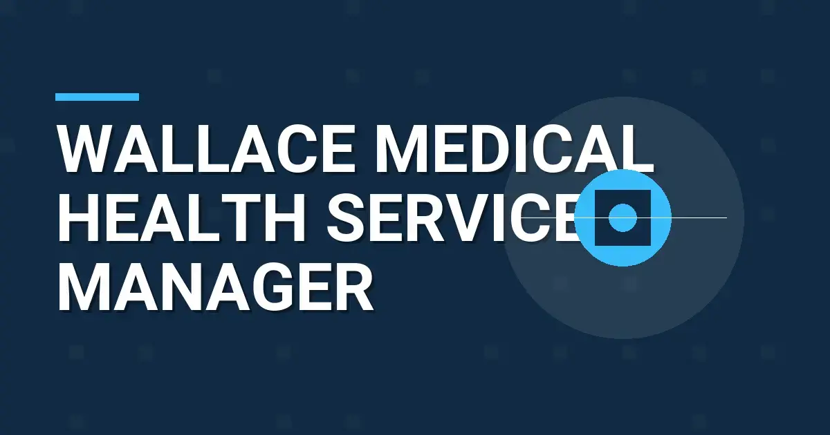 Wallace Medical Health Services Manager